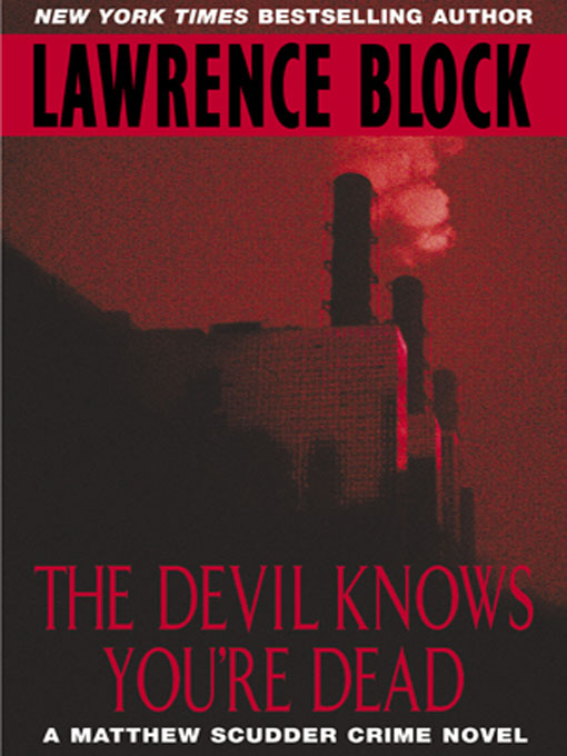 Title details for The Devil Knows You're Dead by Lawrence Block - Available